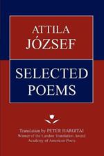 Attila Jozsef Selected Poems