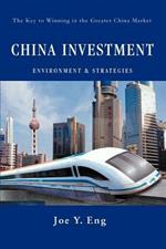 China Investment Environment & Strategies: The Key to Winning in the Greater China Market