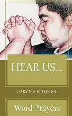 Hear Us...: Word Prayers