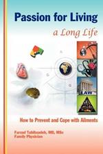 Passion for Living a Long Life: How to Prevent and Cope with Ailments
