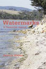 Watermarks: A Tasmanian Journal