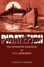 Piratefish: The Attempted Hijacking of A U.S. Submarine