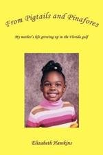 From Pigtails and Pinafores: My mother's life growing up in the Florida gulf