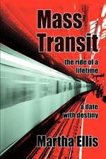 Mass Transit: the ride of a lifetime