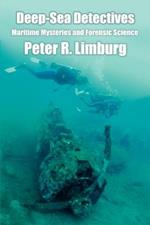 Deep-Sea Detectives: Maritime Mysteries and Forensic Science