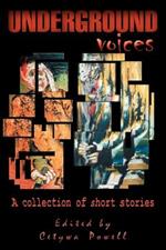 Underground Voices: a collection of short stories