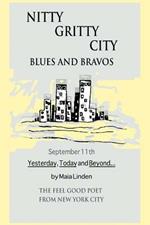 Nitty Gritty City Blues and Bravos: September 11th Yesterday, Today and Beyond...
