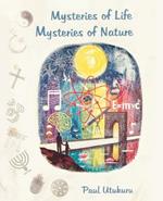 Mysteries of Life Mysteries of Nature