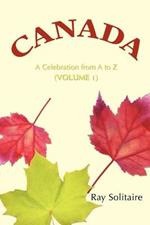 Canada: A Celebration from A to Z (Volume 1)