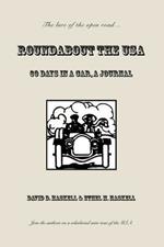 Roundabout the USA: 60 Days in a Car, A Journal