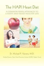 The HAPI Heart Diet: A Common-Sense Approach to a Happy and Heart-Healthy Life