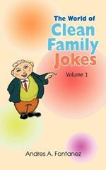 The World of Clean Family Jokes: Volume 1