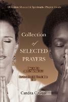 Collection of SELECTED PRAYERS: Devotion Manual A Spiritualist Prayer Guide