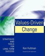 Values-Driven Change: Strategies and Tools for Long-Term Success