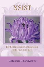 Xsist: for Reflection and Contemplation with your Inner Self