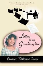 Letters To My Granddaughter: A Grandmother's Gems Connecting Family, Community and Service