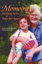 Momoirs: The Family Stories of Peggy Kerr Byers