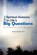 New Spiritual Answers to Life's Big Questions: An Introduction to New Spirituality