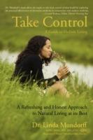 Take Control: A Guide to Holistic Living