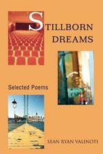 Stillborn Dreams: Selected Poems