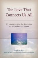 Mystics Yesterday and Today: The Love That Connects Us All