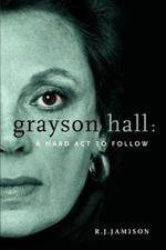 Grayson Hall: A Hard ACT to Follow