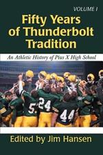 Fifty Years of Thunderbolt Tradition: An Athletic History of Pius X High School