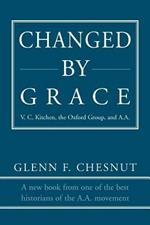 Changed by Grace: V. C. Kitchen, the Oxford Group, and A.A.