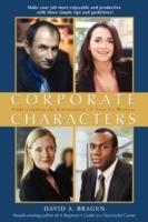 Corporate Characters: Understanding the Personalities of Your Co-Workers