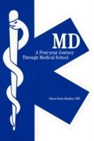 MD: A Four-year Journey Through Medical School