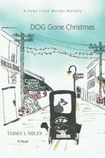 DOG Gone Christmas: A Cozy Little Murder Mystery