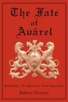 The Fate of Avarel: Book One: The Quest for Truth Mountain