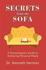 Secrets from the Sofa: A Psychologist's Guide to Achieving Personal Peace