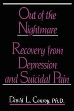Out of the Nightmare: Recovery from Depression and Suicidal Pain