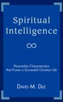 Spiritual Intelligence: Personality Characteristics that Power a Successful Christian Life