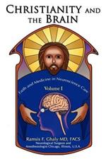 Christianity and the Brain: Volume I: Faith and Medicine in Neuroscience Care