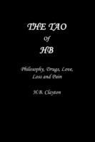 The Tao of Hb: Philosophy, Drugs, Love, Loss and Pain