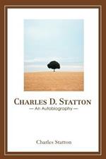 Charles D. Statton: An Autobiography