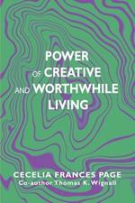 Power of Creative and Worthwhile Living