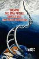 Solving the SMA Puzzle: Complications of SMN Protein Upregulation