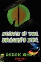 Secret of the Dragon's Eye: Book One