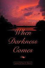 When Darkness Comes