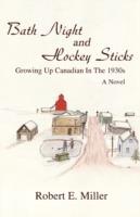 Bath Night and Hockey Sticks: Growing Up Canadian in the 1930s