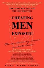 Cheating Men Exposed!: The Games Men Play and the Lies They Tell