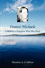 Dearest Michaela: Letters to a Daughter Who Has Died