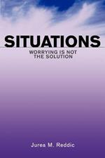Situations: Worrying is not the solution