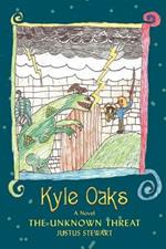 Kyle Oaks: The Unknown Threat