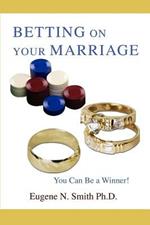 Betting On Your Marriage: You Can Be a Winner!