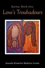 Love's Troubadours: Karma: Book One