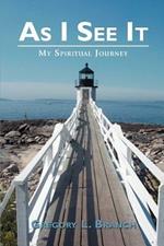 As I See It: My Spiritual Journey